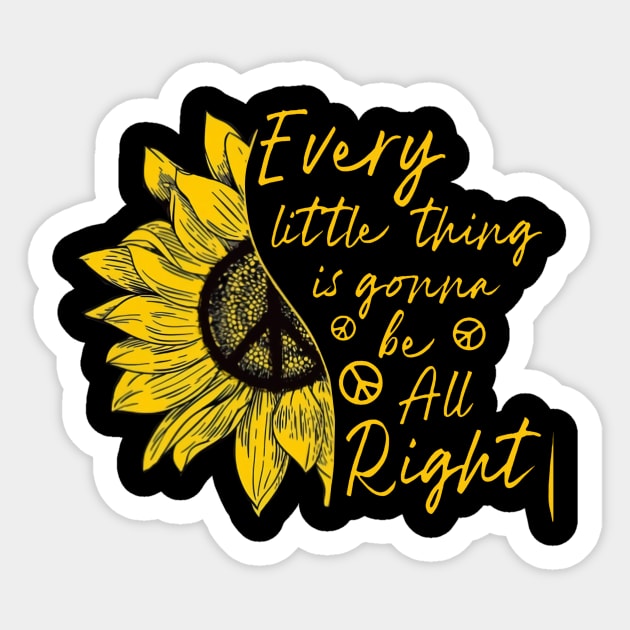 Hippie Sunflower Every Little Thing Is Gonna Be Alright Sticker by Phylis Lynn Spencer